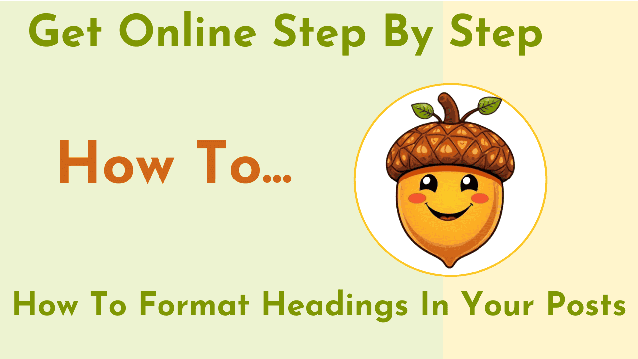How To Format headings in your posts video link