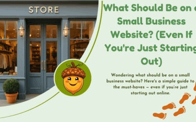 What Should Be on a Small Business Website? (Even If You’re Just Starting Out)