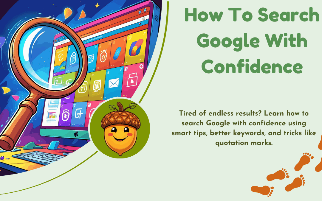 How To Search Google With Confidence