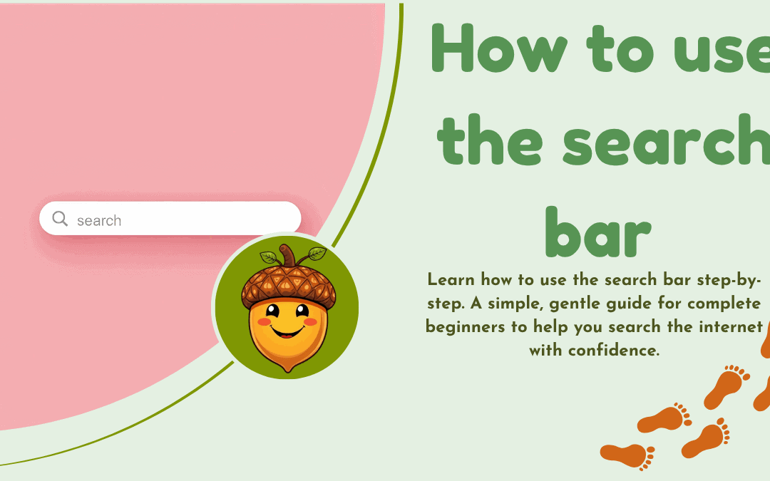 How to Use the Search Bar: A Gentle Beginner’s Guide